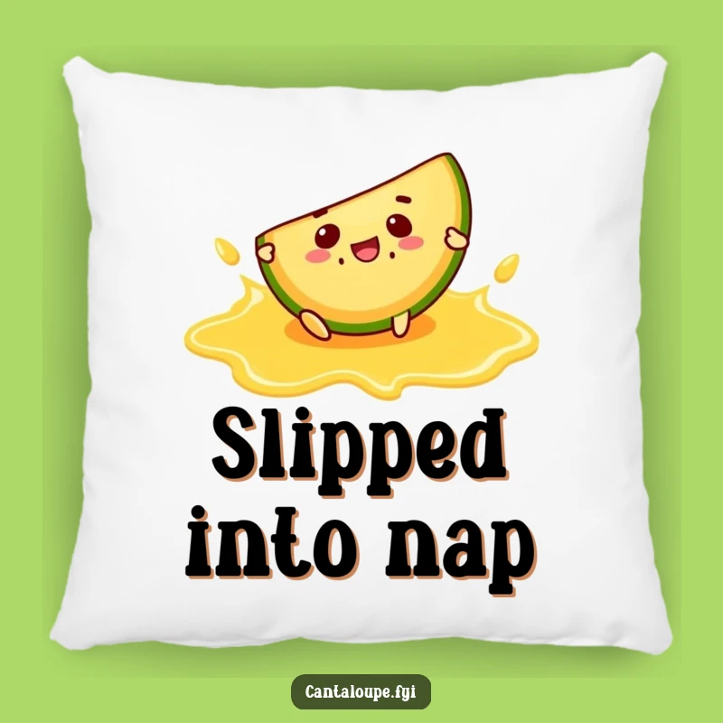 Funny Slip Pillow: Cantaloupe Mishap, Comfy Comical Character Gift