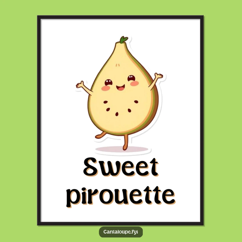 Funny Cantaloupe Pirouette Poster - Bring Dance Joy to Your Walls