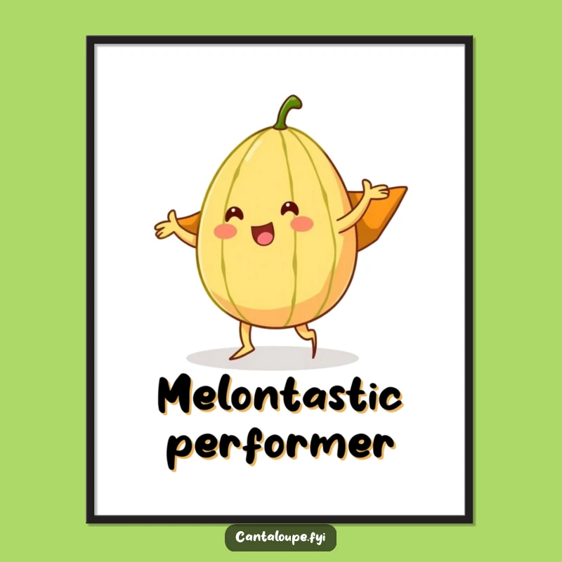 Funny Cantaloupe Dancer Poster - Silly Rind Cape Fruit Wall Art