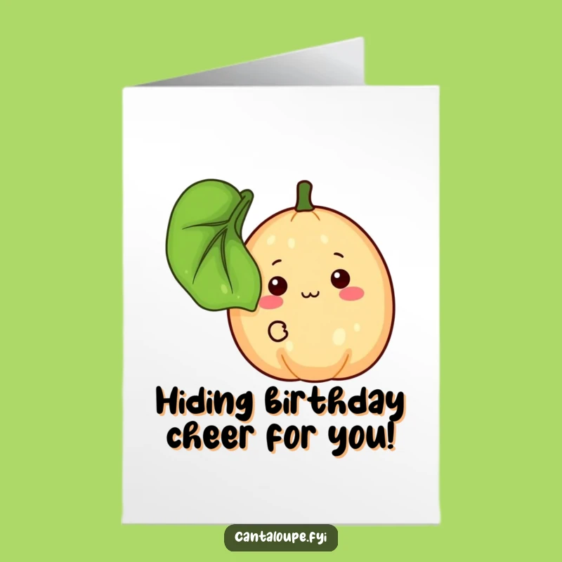 Free Printable Shy Cantaloupe Birthday Card: Funny Downloadable Gift for a Gentle Celebration!